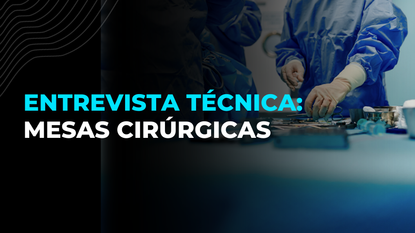 Entrevista Técnica Hospitalar 2019- Mesas Cirúrgicas Barrfab