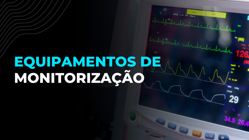 Equipamentos de Monitorização