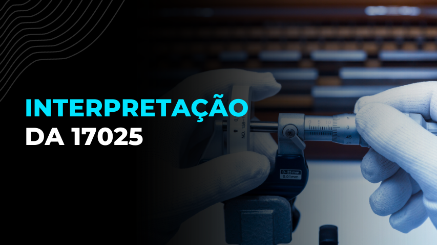 Interpretação da norma ABNT NBR ISO/IEC 17025:2017