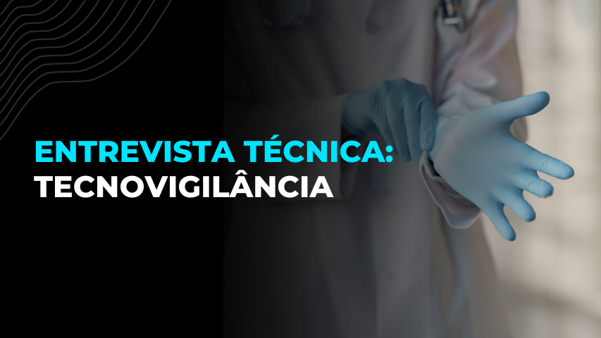 Entrevista Técnica Hospitalar 2019 – Tecnovigilância