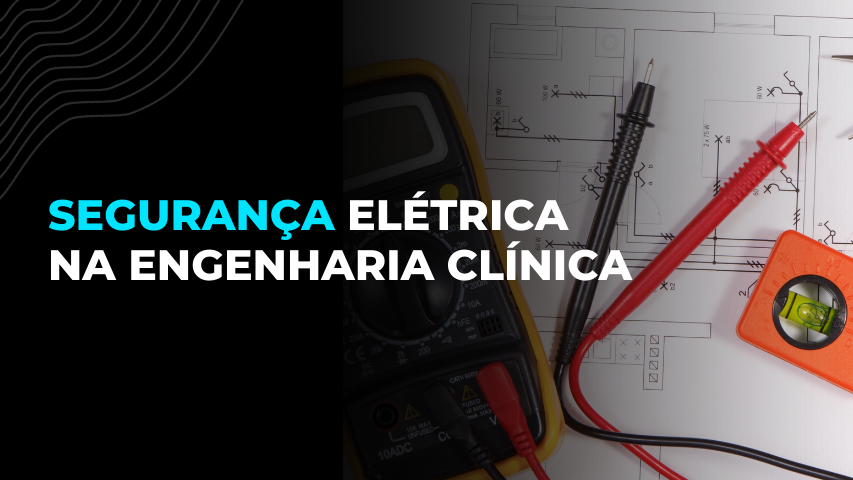 Segurança Elétrica em Equipamentos Eletromédicos – Norma ABNT NBR IEC 60601 e 62353