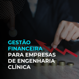 Curso Finanças para Serviços de Engenharia Clínica